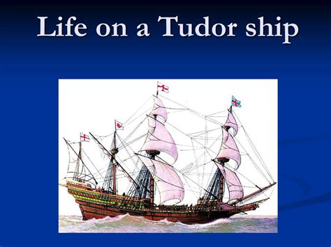 life on a tudor ship.